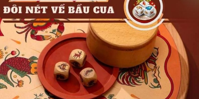 Bầu cua và phần giới thiệu chi tiết