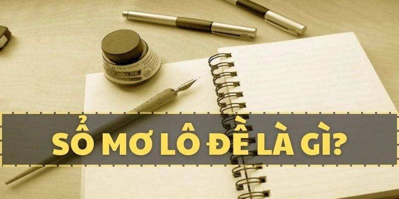 Ý nghĩa của sổ mơ lô đề
